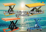 Top 4 bàn nâng thủy lực 1000kg đáng đầu tư nhất