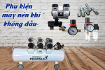 Địa chỉ mua phụ kiện máy nén khí không dầu chính hãng
