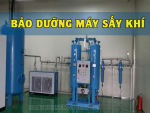 [ Bạn đã biết ] Quy trình bảo dưỡng máy sấy khí hiệu quả