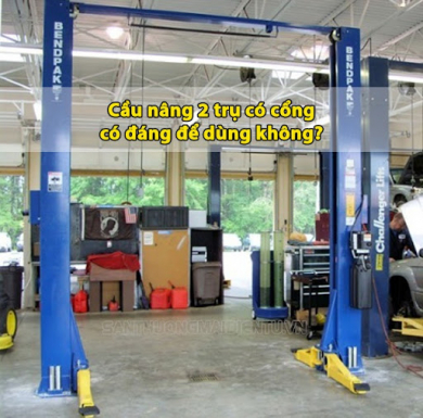 [Góc review] Cầu nâng 2 trụ có cổng có đáng để dùng không?