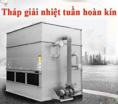 Tháp giải nhiệt kín là gì? Cấu tạo, đặc điểm & nguyên lý