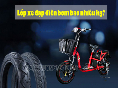 Lốp xe đạp điện bơm bao nhiêu kg? Tác hại khi lốp không đủ tiêu chuẩn