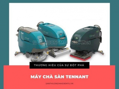 Máy chà sàn Tennant: Thương hiệu của sự đột phá
