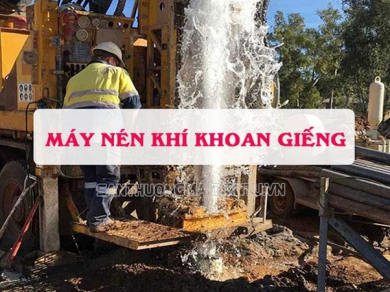 Tiêu chí lựa chọn máy nén khí khoan giếng & khai thác nguồn nước ngầm