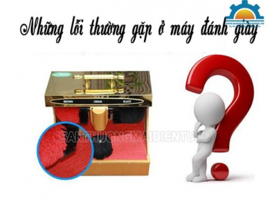 Cách sửa chữa máy đánh giày với những lỗi thường gặp