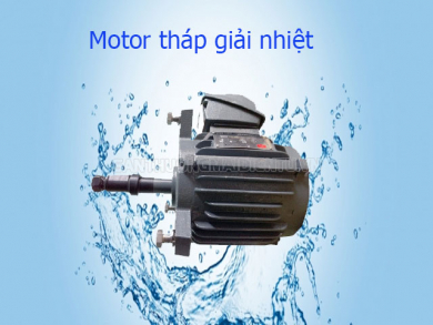 Motor tháp giải nhiệt | Điều cần biết về motor cooling tower