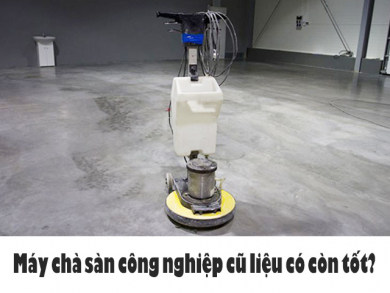 Mua thanh lý máy chà sàn cũ - lợi ích và tác hại