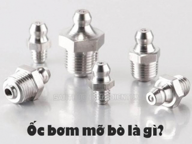 Ốc bơm mỡ bò là gì? Vai trò, đặc điểm và lưu ý sử dụng