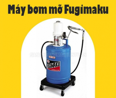 Máy bơm mỡ Fugimaku - Top 1 máy bơm mỡ Đài Loan chất lượng