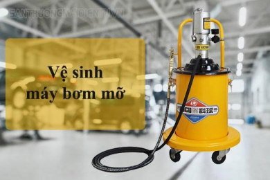 Cách vệ sinh máy bơm mỡ đơn giản, tiện lợi ngay tại nhà