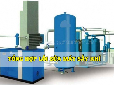 Lỗi máy sấy khí nén thường gặp. Hướng dẫn các cách khắc phục lỗi