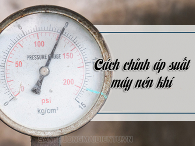 Hướng dẫn cách chỉnh áp suất máy nén khí