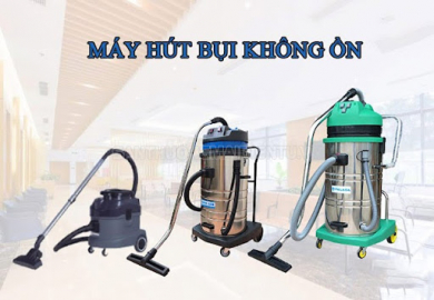 Top 3 máy hút bụi không ồn tốt nhất trên thị trường
