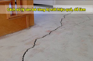 Sàn bê tông bị nứt: Nguyên nhân và cách xử lý đơn giản, hiệu quả