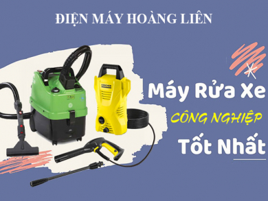 Địa chỉ bán máy rửa xe tại Hà Nội CHẤT LƯỢNG & GIÁ RẺ