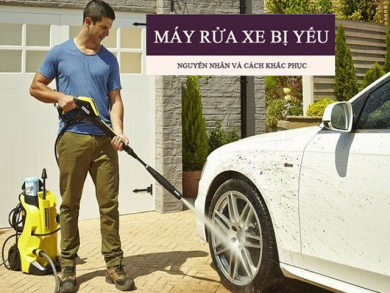 Máy rửa xe bị yếu: Nguyên nhân và cách khắc phục