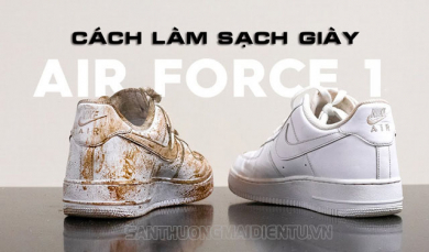 [Hướng dẫn] cách vệ sinh giày Nike Air Force 1 siêu sạch