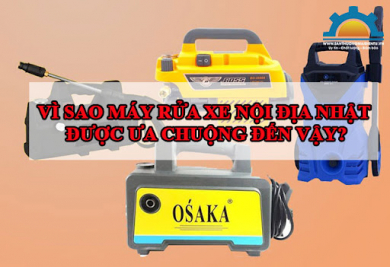 Vì sao máy rửa xe nội địa Nhật được người dùng ưa chuộng đến vậy?