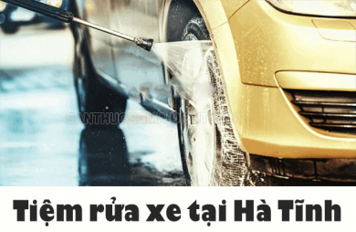 Top những địa chỉ rửa xe Hà Tĩnh chuyên nghiệp, giá tốt
