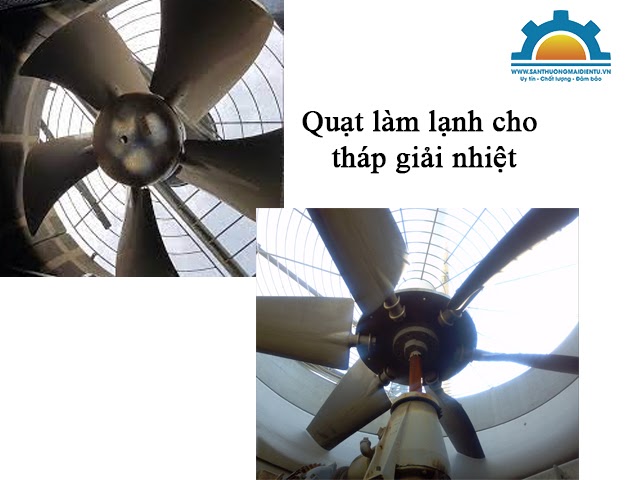 Những điều cần biết về quạt làm lạnh tháp giải nhiệt