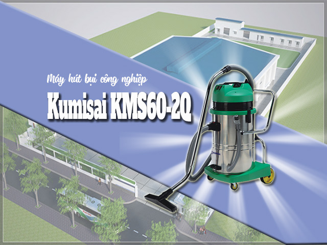 máy hút bụi công nghiệp Kumisai KMS60-2Q