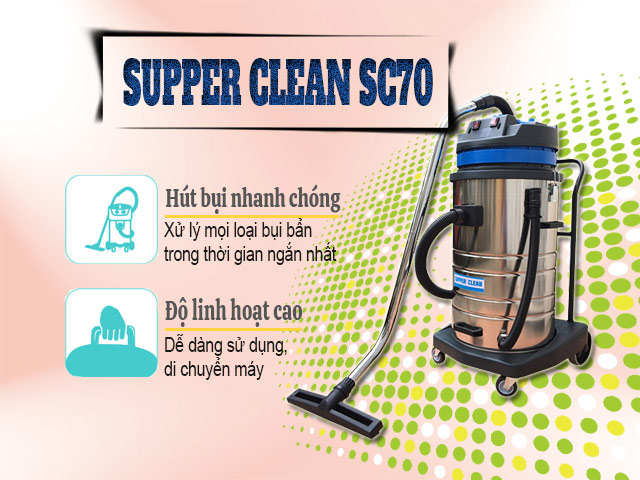 Máy hút bụi công nghiệp Supper Clean SC70