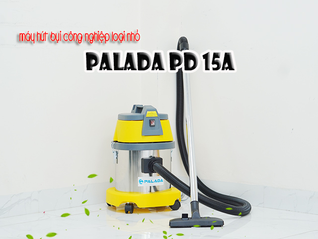 máy hút bụi công nghiệp loại nhỏ Palada PD 15A