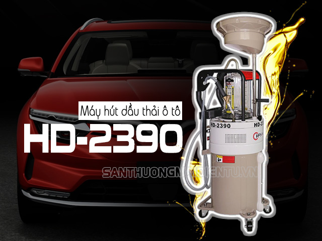 máy hút dầu thải ô tô HD-2390