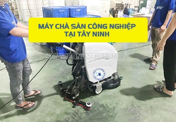 Gợi ý địa chỉ mua máy chà sàn công nghiệp ở Tây Ninh chất lượng, giá tốt
