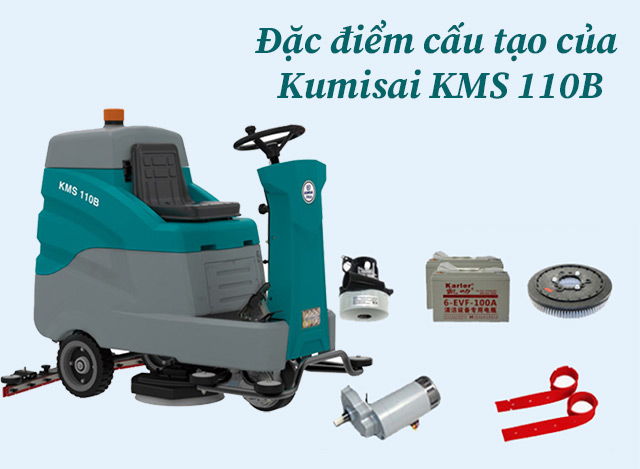 đặc điểm máy chà sàn liên hợp ngồi lái Kumisai KMS 110B