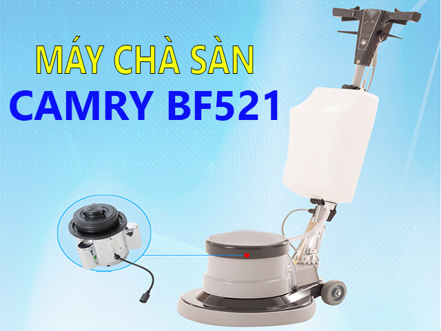 máy chà sàn Camry BF521 tốt không