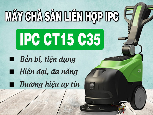 máy chà sàn liên hợp IPC CT15 C35
