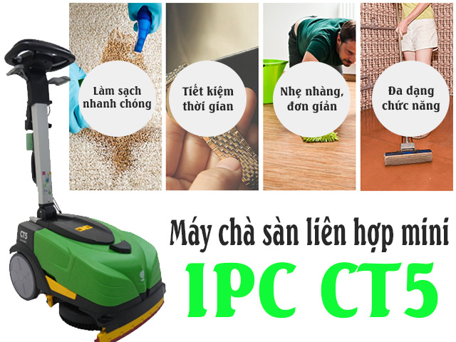 Có nên đầu tư máy chà sàn liên hợp mini IPC CT5 không
