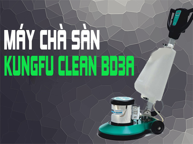 máy chà sàn Kungfu Clean BD3A