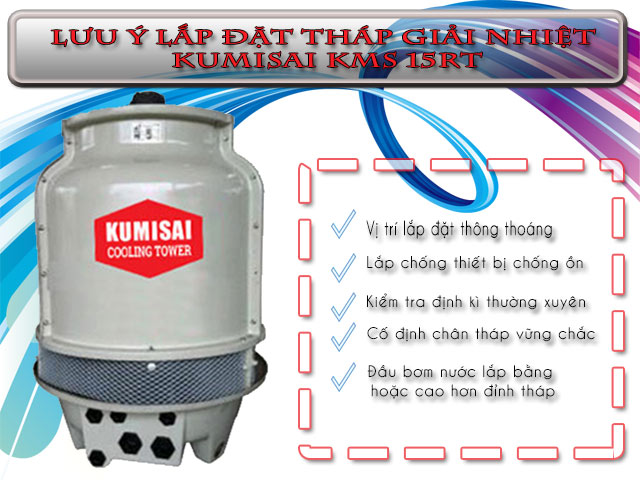 Lưu ý khi lắp đặt tháp giải nhiệt Kumisai KMS 15RT