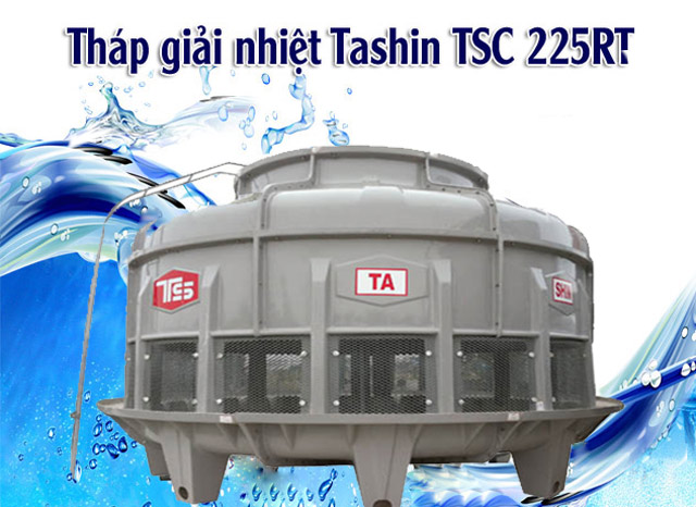 Tháp giải nhiệt Tashin TSC 225RT chính hãng