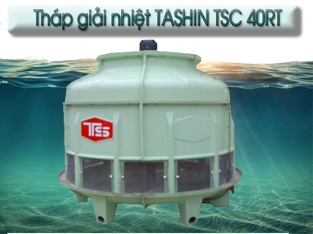 Tháp giải nhiệt TASHIN TSC 40RT chính hãng giá rẻ