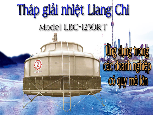 Tháp giải nhiệt Liang Chi LBC-1250RT chính hãng giá rẻ