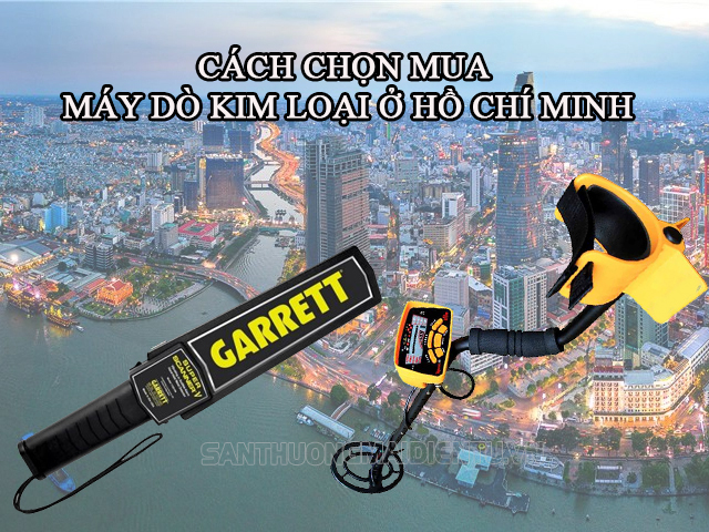 Mua máy dò kim loại ở Hồ Chí Minh