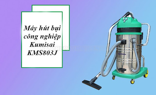 Vệ sinh nhà xưởng bằng máy hút bụi công suất lớn Kumisai KMS803J