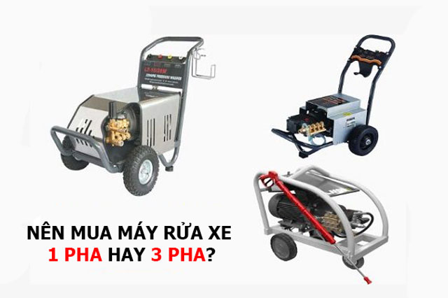 máy rửa xe cao áp 1 pha và 3 pha