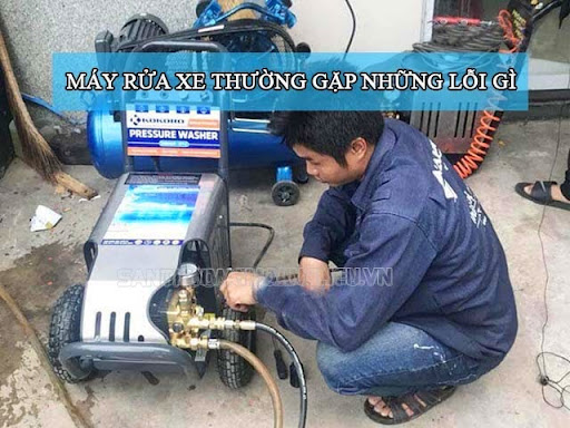 các lỗi thường gặp ở máy rửa xe