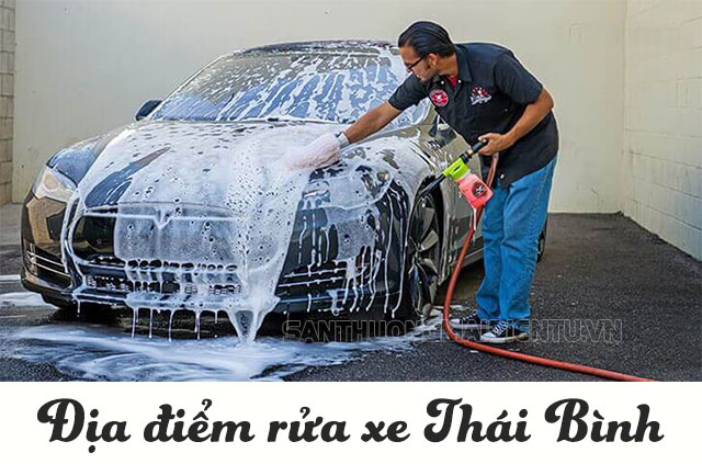 Top 10 + địa chỉ rửa xe Thái Bình siêu sạch siêu tốt